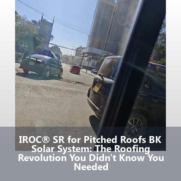 IROC® SR for Pitched Roofs BK Solar System: The Roofing Revolution You Didn't Know You Needed
